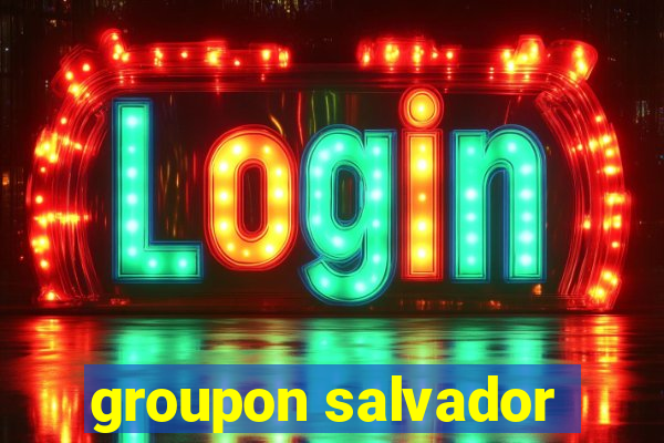 groupon salvador